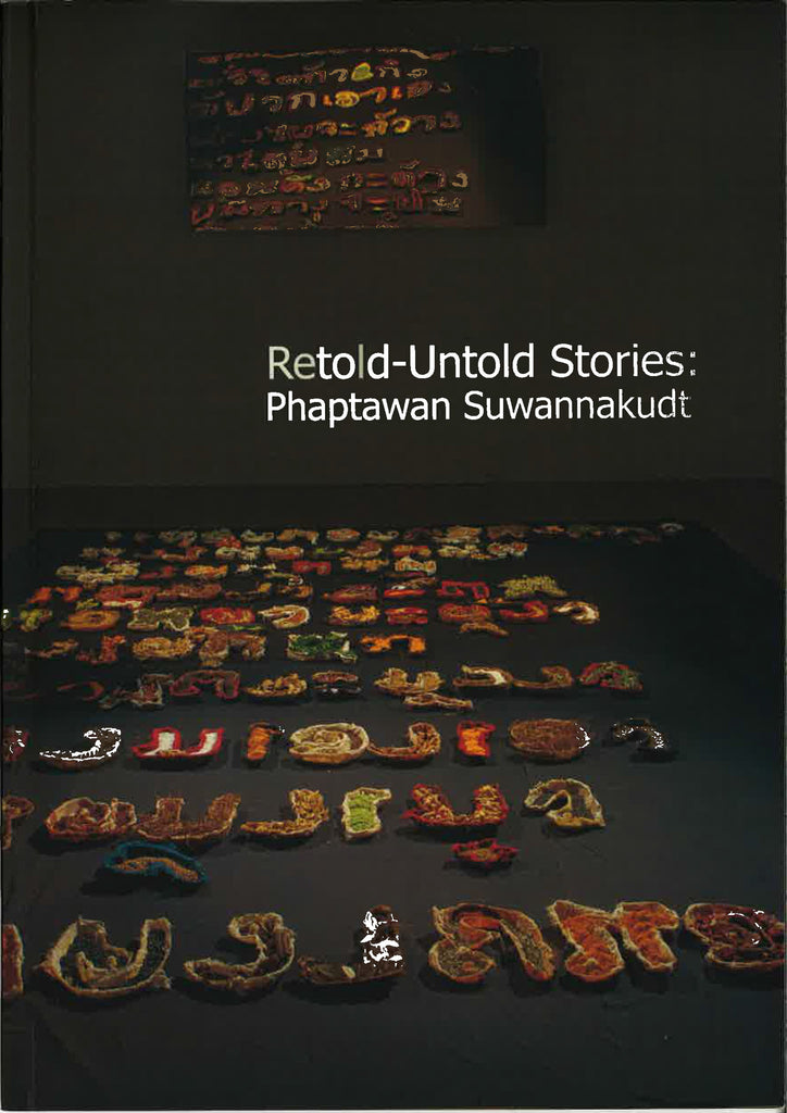 Retold-Untold Stories: Phaptawan Suwannakudt